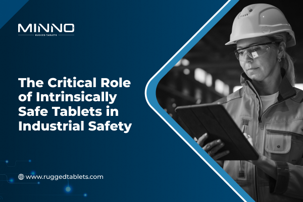 Intrinsically safe rugged tablet featured image